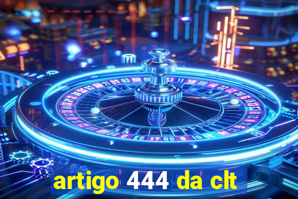 artigo 444 da clt